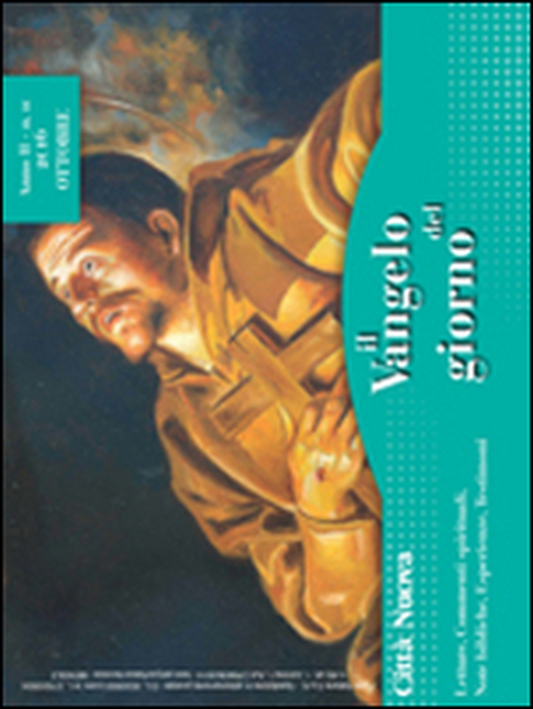 Il Vangelo del giorno. Letture, commenti spirituali, note esegetiche, esperienze, testimoni. Ottobre 2016 - Librerie.coop Il Vangelo del giorno. Letture, commenti spirituali, note esegetiche, esperienze, testimoni. Ottobre 2016 - Librerie.coop