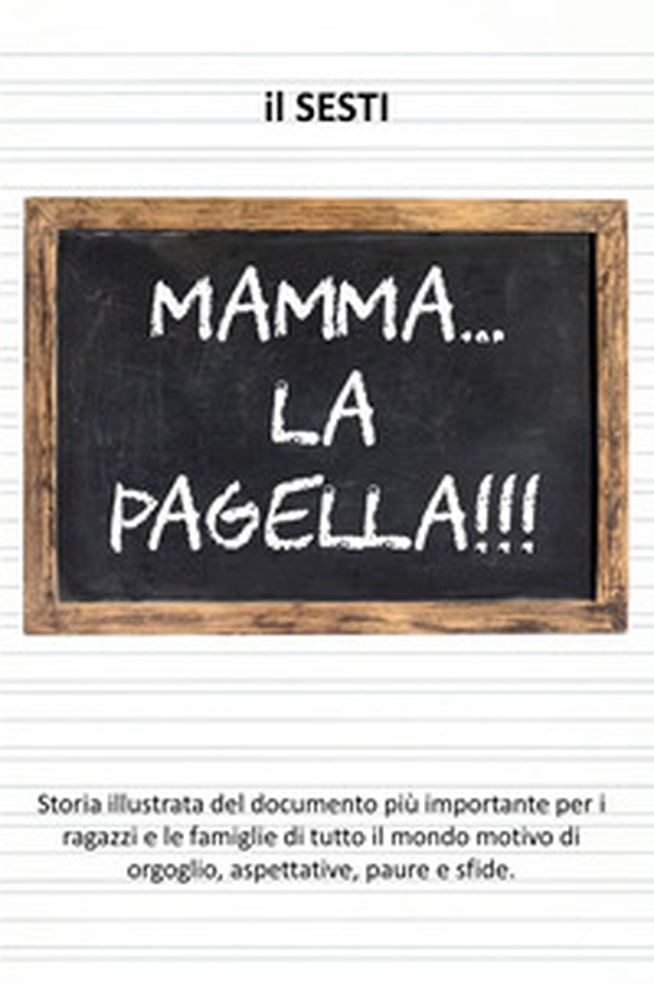 Mamma... la pagella!!! - Librerie.coop Mamma... la pagella!!! - Librerie.coop