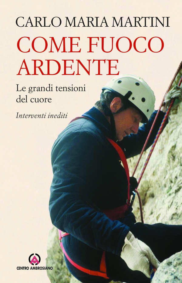 Come fuoco ardente - Librerie.coop Come fuoco ardente - Librerie.coop