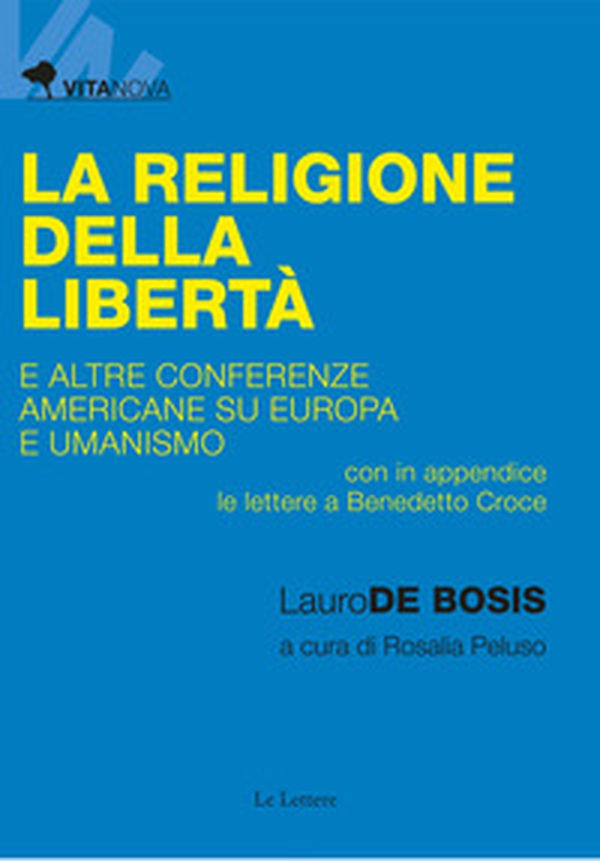 La religione della libertà e altre conferenze americane su Europa e umanismo - Librerie.coop La religione della libertà e altre conferenze americane su Europa e umanismo - Librerie.coop