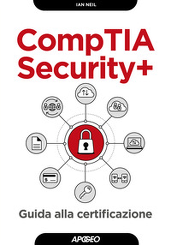 CompTIA security+. Guida alla certificazione - Librerie.coop CompTIA security+. Guida alla certificazione - Librerie.coop