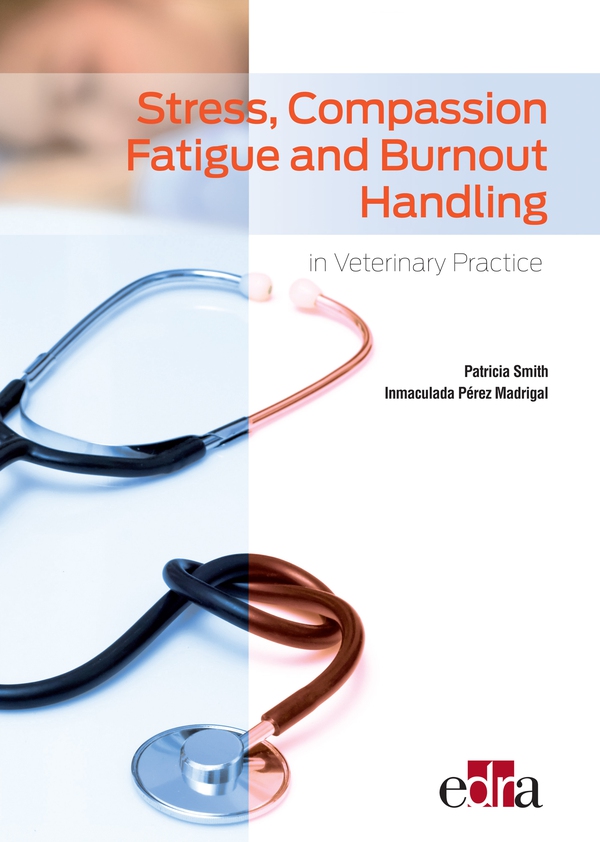 Stress, Compassion Fatigue and Burnout Handling in Veterinary Practice - Librerie.coop Stress, Compassion Fatigue and Burnout Handling in Veterinary Practice - Librerie.coop