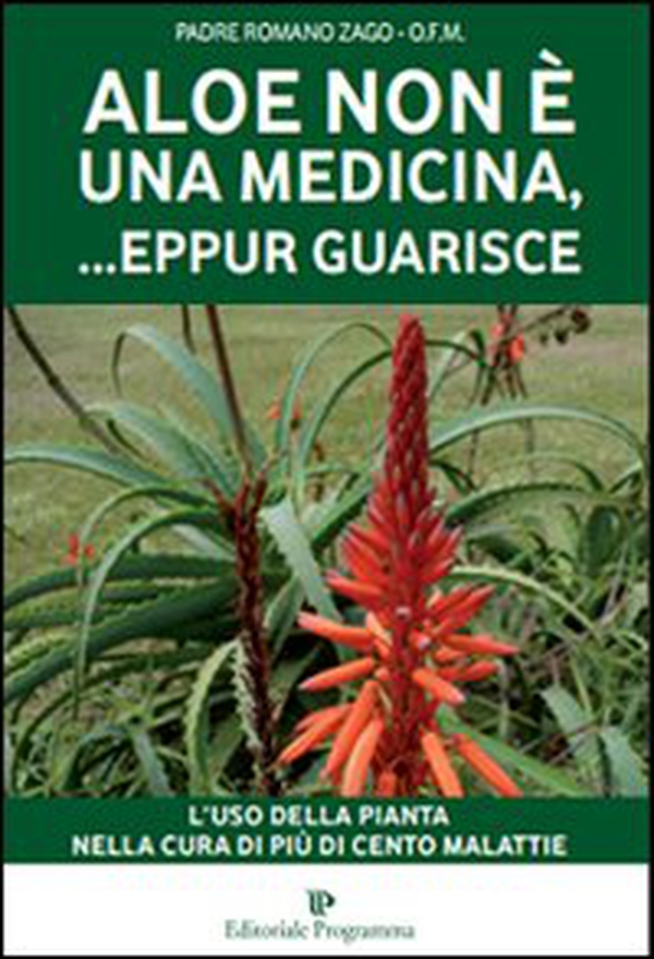Aloe non è una medicina, eppur... guarisce - Librerie.coop Aloe non è una medicina, eppur... guarisce - Librerie.coop