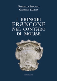 I principi Francone nel contado di Molise - Librerie.coop