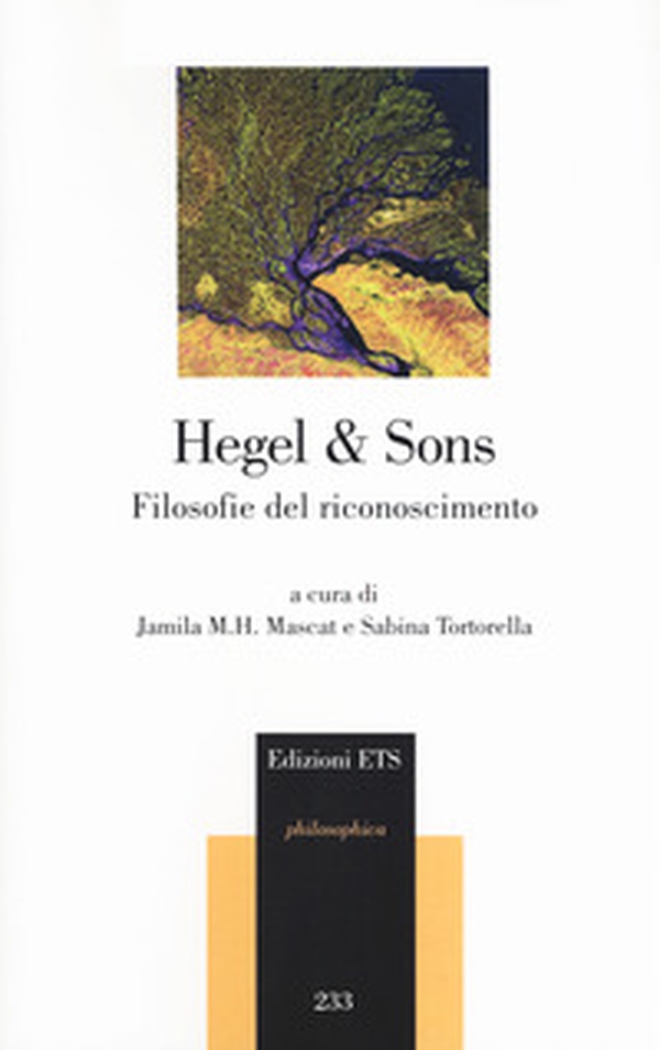 Hegel & Sons. Filosofie del riconoscimento - Librerie.coop Hegel & Sons. Filosofie del riconoscimento - Librerie.coop