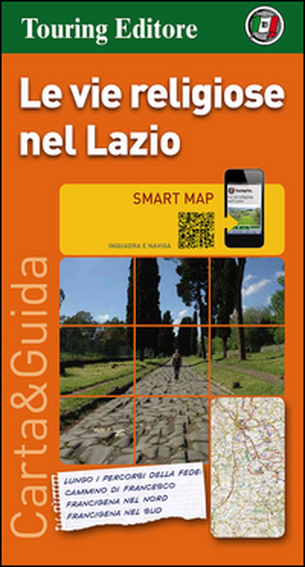 Le vie religiose nel Lazio 1:350.000 - Librerie.coop Le vie religiose nel Lazio 1:350.000 - Librerie.coop