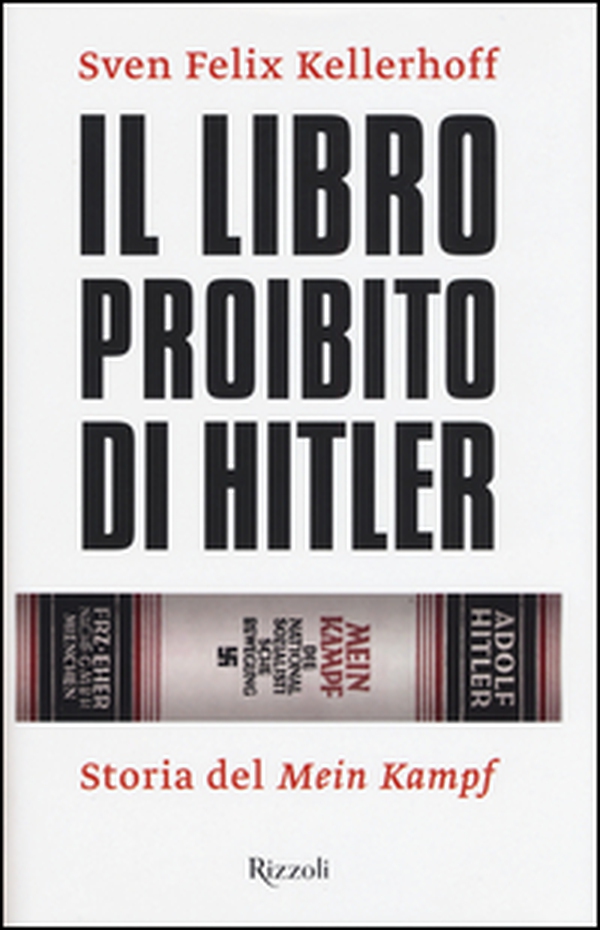 Il libro proibito di Hitler. Storia del «Mein Kampf» - Librerie.coop Il libro proibito di Hitler. Storia del «Mein Kampf» - Librerie.coop