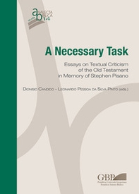 A necessary task. Essays on textual criticism of the Old Testament in memory of Stephen Pisano - Librerie.coop