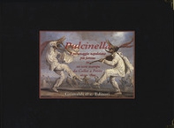 Pulcinella. Il personaggio napoletano più famoso in venti rare stampe da Callot a Petito (1622-1899) - Librerie.coop
