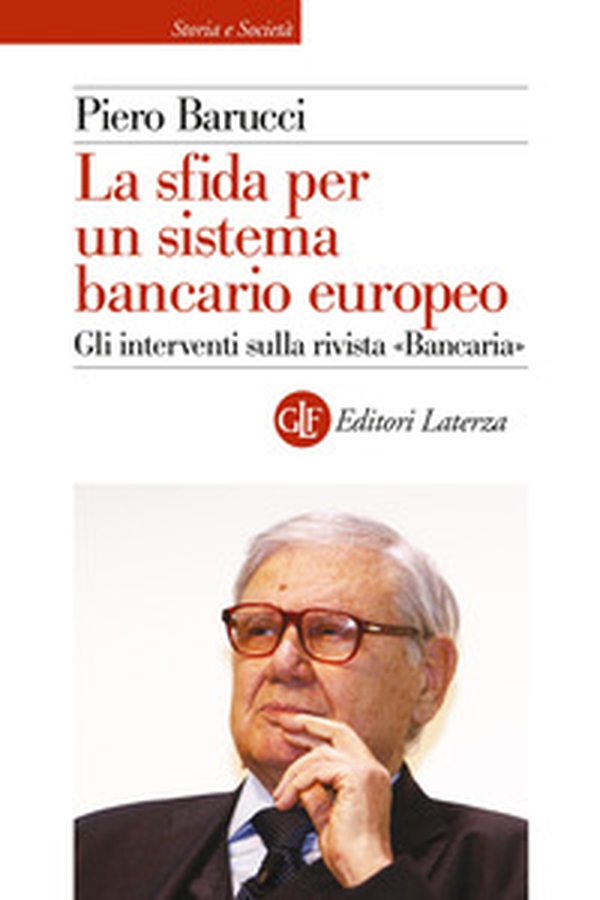 La sfida per un sistema bancario europeo. Gli interventi sulla rivista «Bancaria» - Librerie.coop La sfida per un sistema bancario europeo. Gli interventi sulla rivista «Bancaria» - Librerie.coop