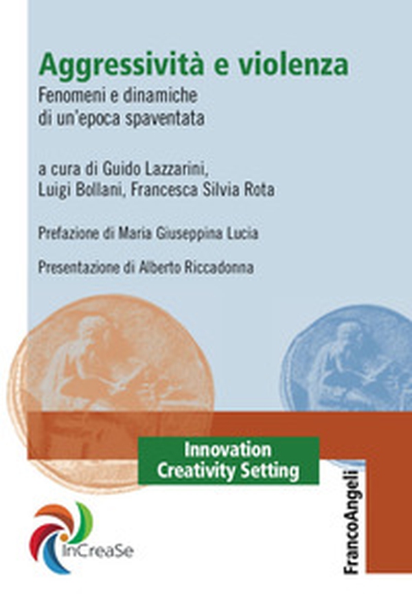 Aggressività e violenza. Fenomeni e dinamiche di un'epoca spaventata - Librerie.coop Aggressività e violenza. Fenomeni e dinamiche di un'epoca spaventata - Librerie.coop