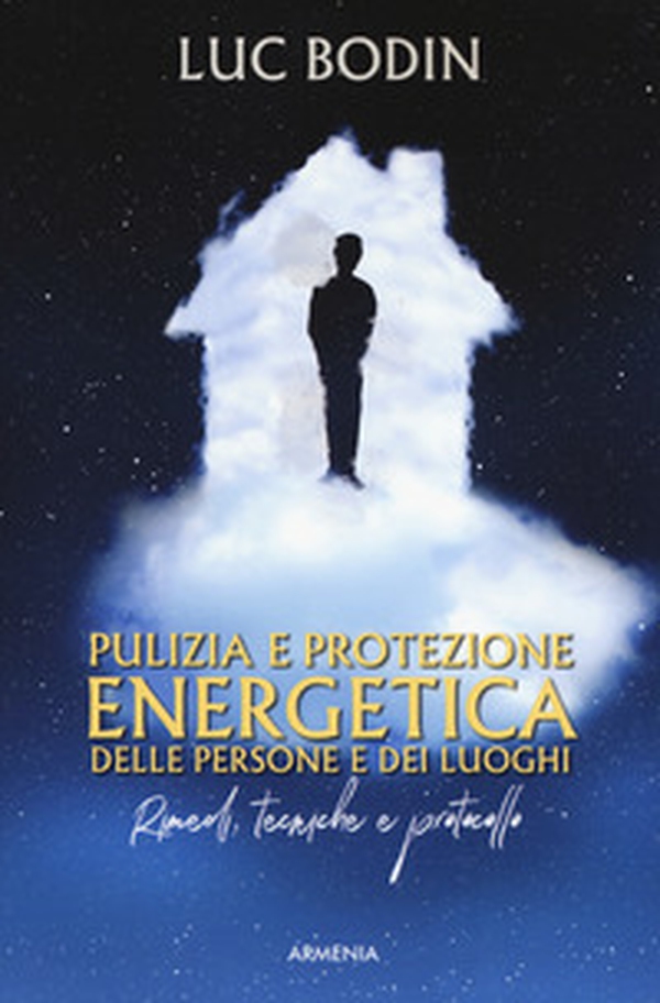 Pulizia e protezione energetica delle persone e dei luoghi. Rimedi, tecniche e protocollo - Librerie.coop Pulizia e protezione energetica delle persone e dei luoghi. Rimedi, tecniche e protocollo - Librerie.coop