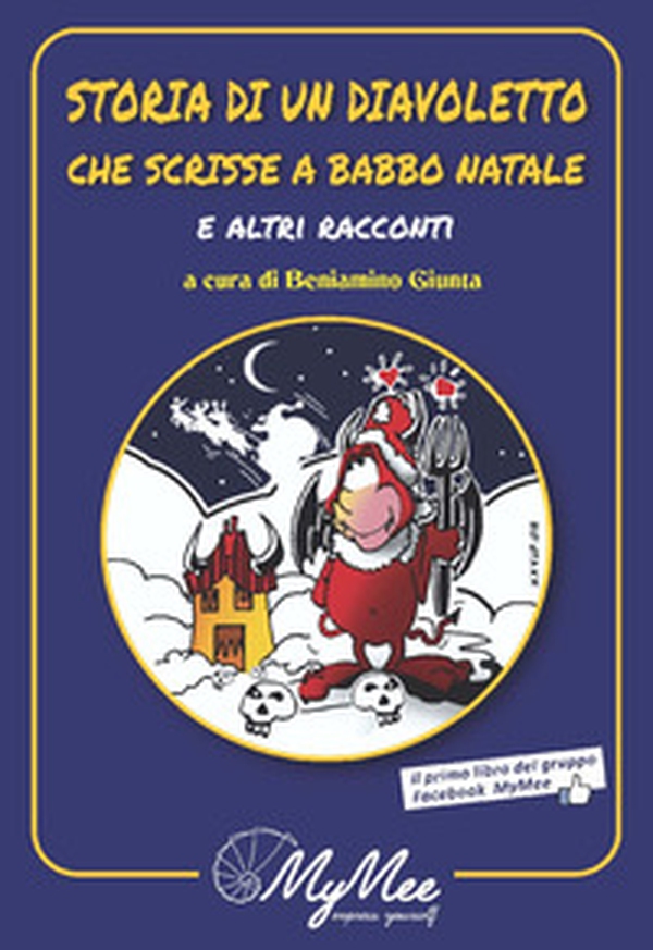 Storia di un diavoletto che scrisse a Babbo Natale e altri racconti - Librerie.coop Storia di un diavoletto che scrisse a Babbo Natale e altri racconti - Librerie.coop