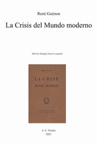 La crisis del mundo moderno. Ediz. spagnola e francese - Librerie.coop