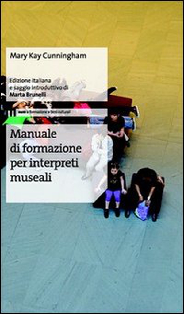 Manuale di formazione per interpreti museali - Librerie.coop Manuale di formazione per interpreti museali - Librerie.coop