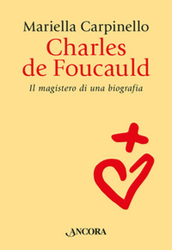 Charles de Foucauld. Il magistero di una biografia - Librerie.coop Charles de Foucauld. Il magistero di una biografia - Librerie.coop