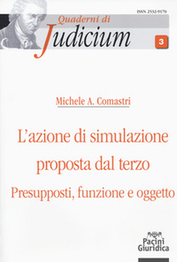 L'azione di simulazione proposta dal terzo. Presupposti, funzione e oggetto - Librerie.coop L'azione di simulazione proposta dal terzo. Presupposti, funzione e oggetto - Librerie.coop