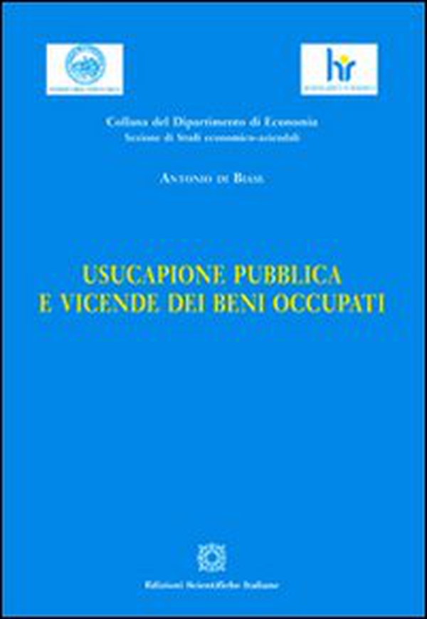 Usucapione pubblica e vicende dei beni occupati - Librerie.coop Usucapione pubblica e vicende dei beni occupati - Librerie.coop