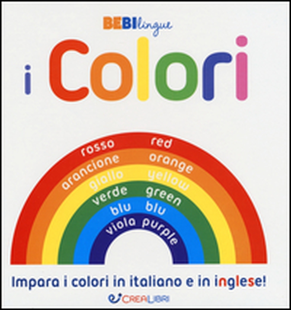 I colori. Bebilingue - Librerie.coop I colori. Bebilingue - Librerie.coop