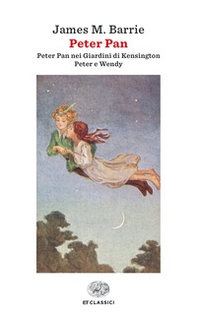 Peter Pan: Peter Pan nei giardini di Kensington-Peter e Wendy - Librerie.coop