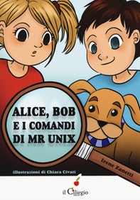 Alice, Bob e i comandi di Mr Unix - Librerie.coop