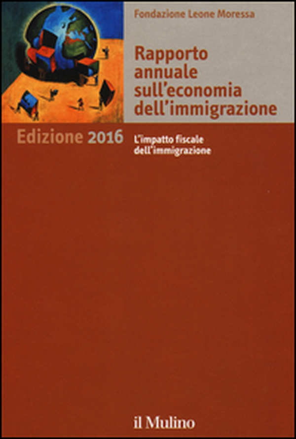 Rapporto annuale sull'economia dell'immigrazione 2016 - Librerie.coop Rapporto annuale sull'economia dell'immigrazione 2016 - Librerie.coop