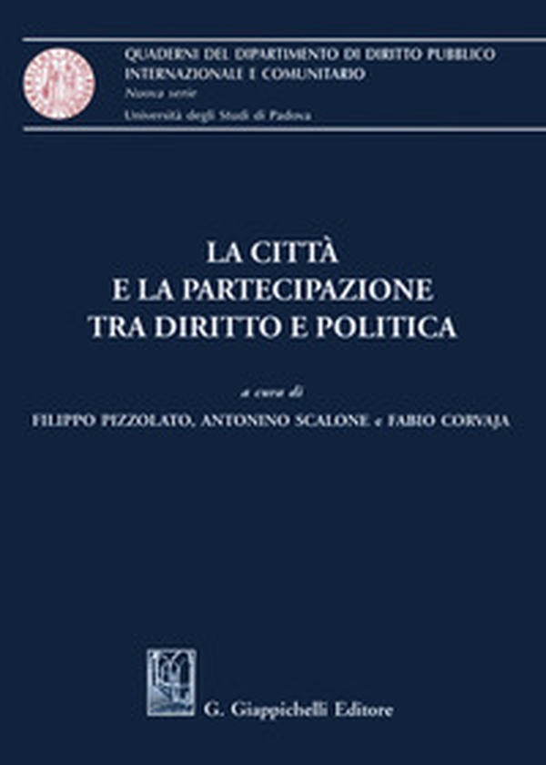La città e la partecipazione tra diritto e politica - Librerie.coop La città e la partecipazione tra diritto e politica - Librerie.coop