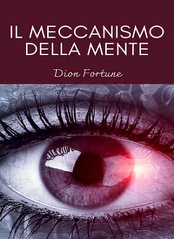 Il meccanismo della mente - Librerie.coop Il meccanismo della mente - Librerie.coop