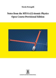 Notes from the MTI 8.422-atomic physics open course-provisional edition - Librerie.coop