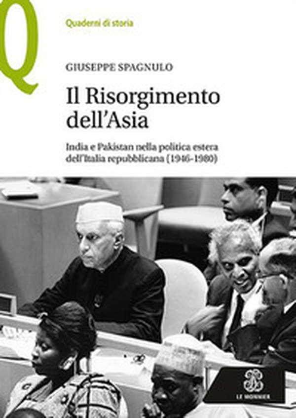 Il Risorgimento dell'Asia India e Pakistan nella politica estera dell'Italia repubblicana (1946-1980) - Librerie.coop Il Risorgimento dell'Asia India e Pakistan nella politica estera dell'Italia repubblicana (1946-1980) - Librerie.coop