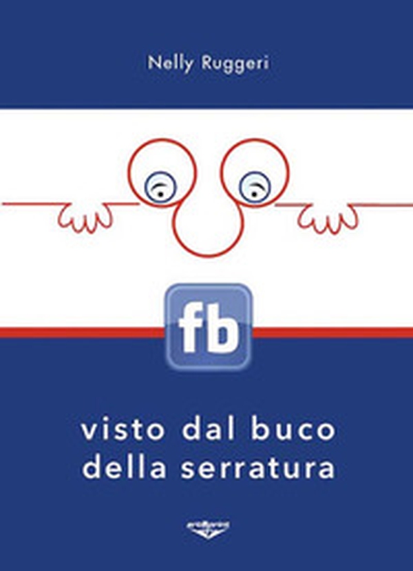 Fb visto dal buco della serratura - Librerie.coop Fb visto dal buco della serratura - Librerie.coop