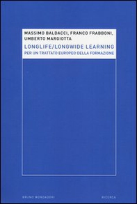 Longlife-longwide learning. Per un trattato europeo della formazione - Librerie.coop