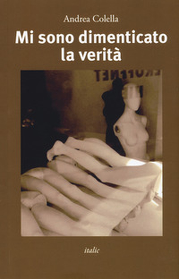 Mi sono dimenticato la verità - Librerie.coop Mi sono dimenticato la verità - Librerie.coop