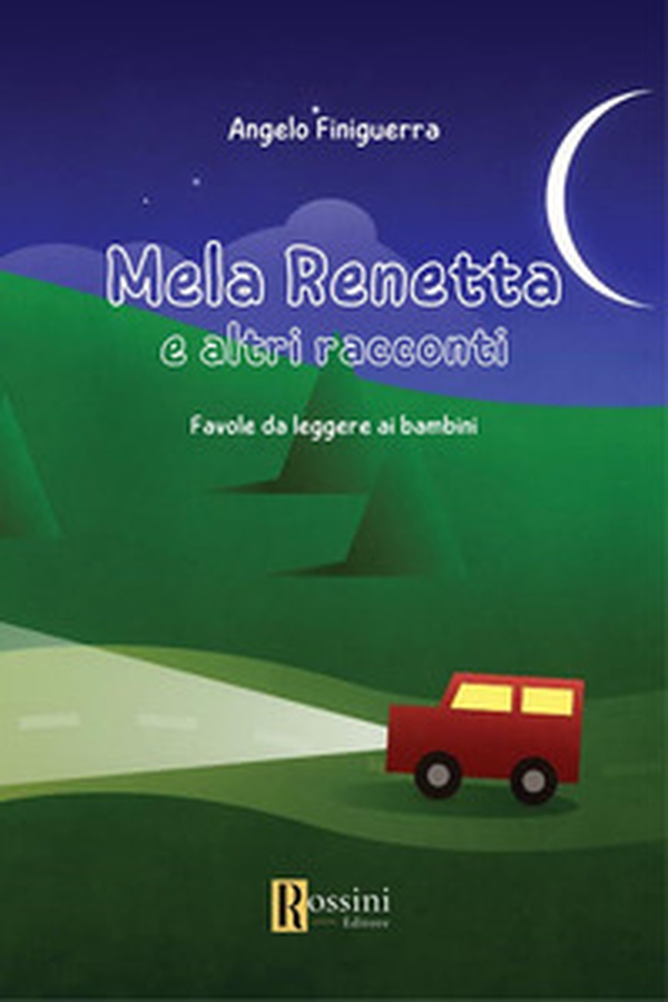 Mela Renetta e altri racconti. Favole da leggere ai bambini - Librerie.coop Mela Renetta e altri racconti. Favole da leggere ai bambini - Librerie.coop