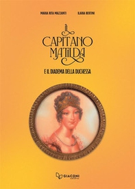 Il capitano Matilda e il diadema della duchessa - Librerie.coop