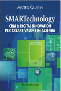 Smartechnology. Crm & Digital Innovation per creare valore in azienda - Librerie.coop
