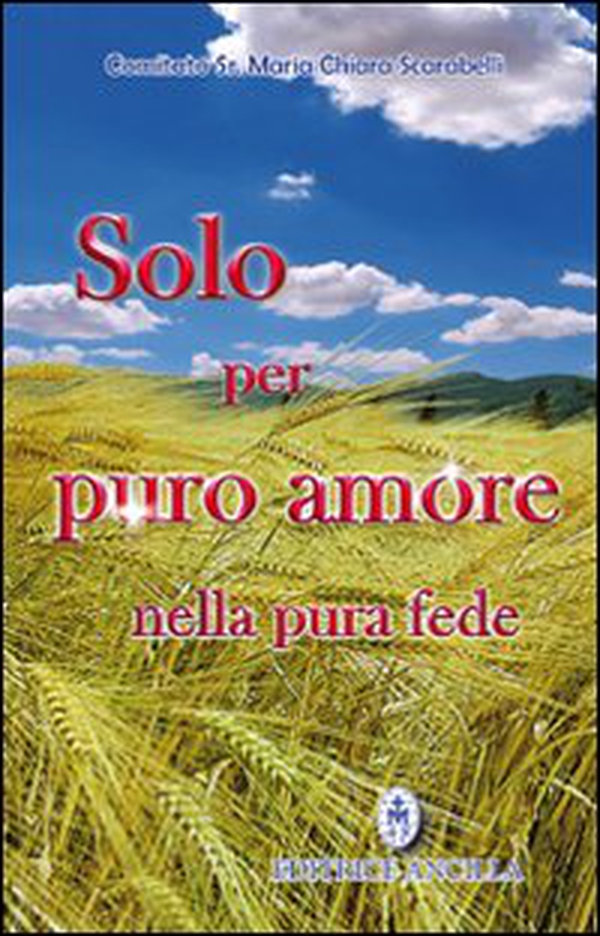 Solo per puro amore nella pura fede - Librerie.coop Solo per puro amore nella pura fede - Librerie.coop
