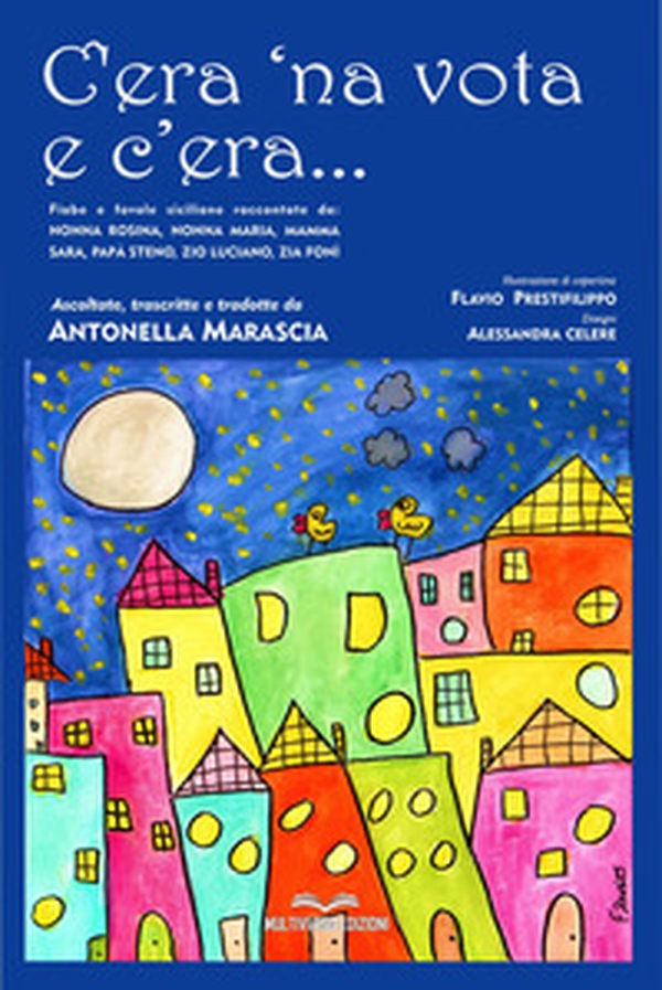 C'era 'na vota e c'era... Fiabe e favole siciliane. Testo in italiano e siciliano - Librerie.coop C'era 'na vota e c'era... Fiabe e favole siciliane. Testo in italiano e siciliano - Librerie.coop