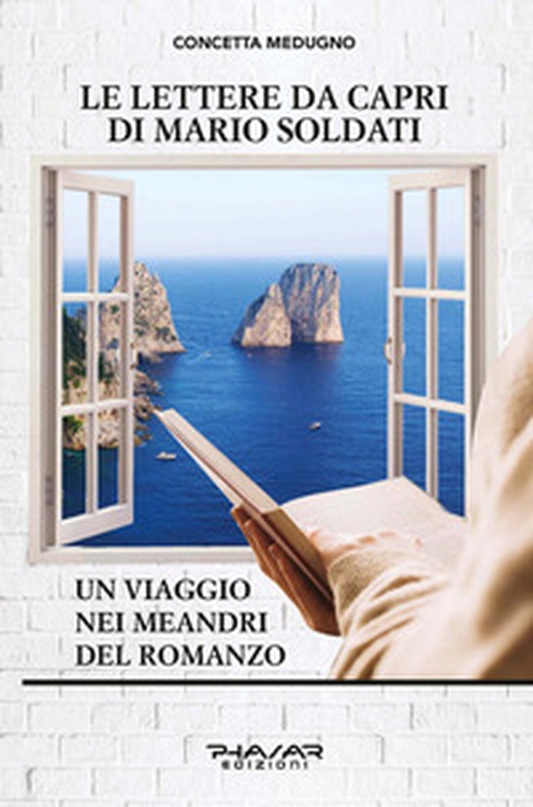 Le lettere da Capri di Mario Soldati. Un viaggio nei meandri del romanzo - Librerie.coop Le lettere da Capri di Mario Soldati. Un viaggio nei meandri del romanzo - Librerie.coop
