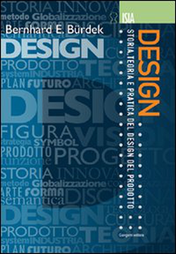Design. Storia, teoria e pratica del design del prodotto - Librerie.coop Design. Storia, teoria e pratica del design del prodotto - Librerie.coop