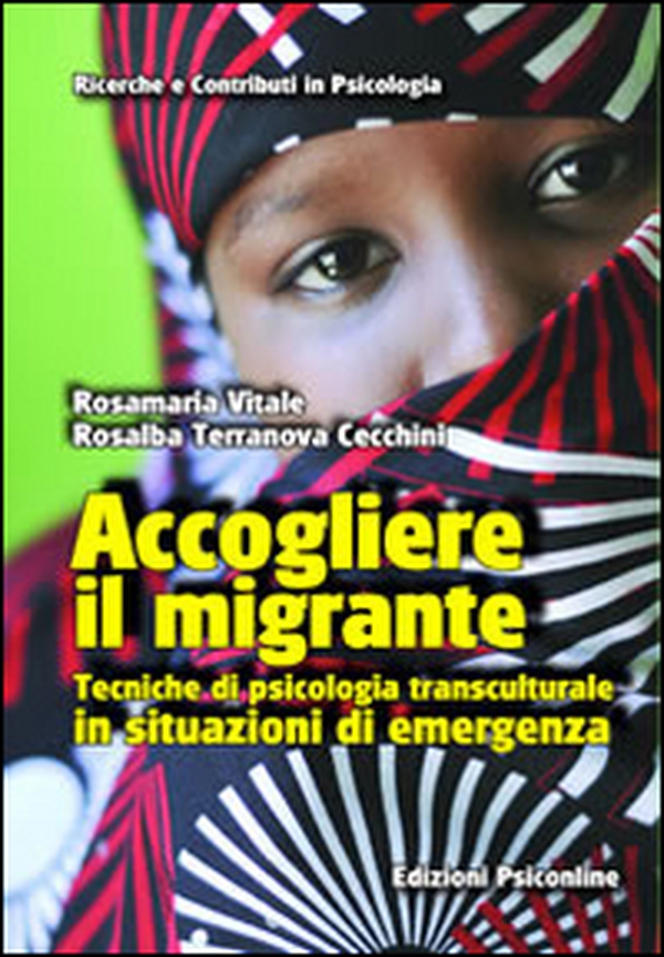 Accogliere il migrante. Tecniche di psicologia transculturale in situazioni di emergenza - Librerie.coop Accogliere il migrante. Tecniche di psicologia transculturale in situazioni di emergenza - Librerie.coop