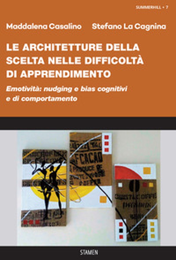 Le architetture della scelta nelle difficoltà di apprendimento. «Nudging» e «bias» cognitivi e di comportamento - Librerie.coop Le architetture della scelta nelle difficoltà di apprendimento. «Nudging» e «bias» cognitivi e di comportamento - Librerie.coop
