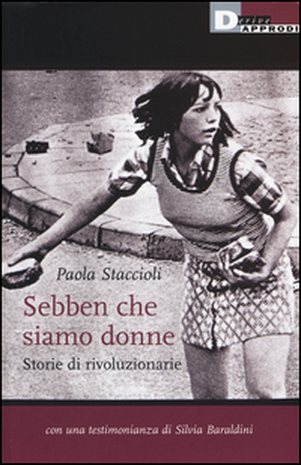 Sebben che siamo donne. Storie di rivoluzionarie - Librerie.coop Sebben che siamo donne. Storie di rivoluzionarie - Librerie.coop