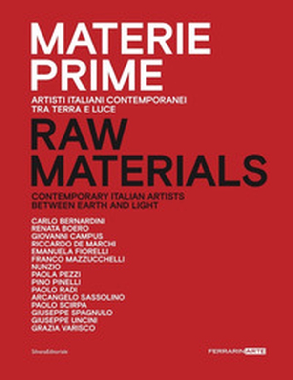 Materie prime. Artisti italiani contemporanei tra terra e luce. Catalogo della mostra (Senigallia, 6 settembre-27 ottobre 2019). Ediz. italiana e inglese - Librerie.coop Materie prime. Artisti italiani contemporanei tra terra e luce. Catalogo della mostra (Senigallia, 6 settembre-27 ottobre 2019). Ediz. italiana e inglese - Librerie.coop