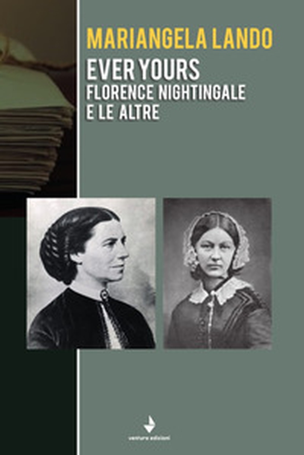 Ever yours. Florence Nightingale e le altre - Librerie.coop Ever yours. Florence Nightingale e le altre - Librerie.coop