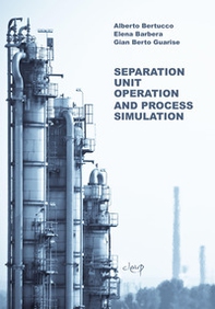 Separation Unit Operation and Process Simulation - Librerie.coop