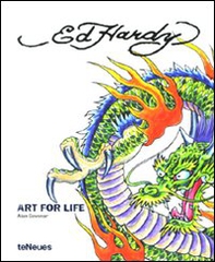 Ed Hardy. Art for life. Ediz. inglese, tedesca e francese - Librerie.coop