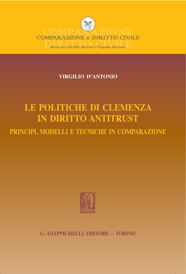 Le politiche di clemenza in diritto antitrust - Librerie.coop Le politiche di clemenza in diritto antitrust - Librerie.coop