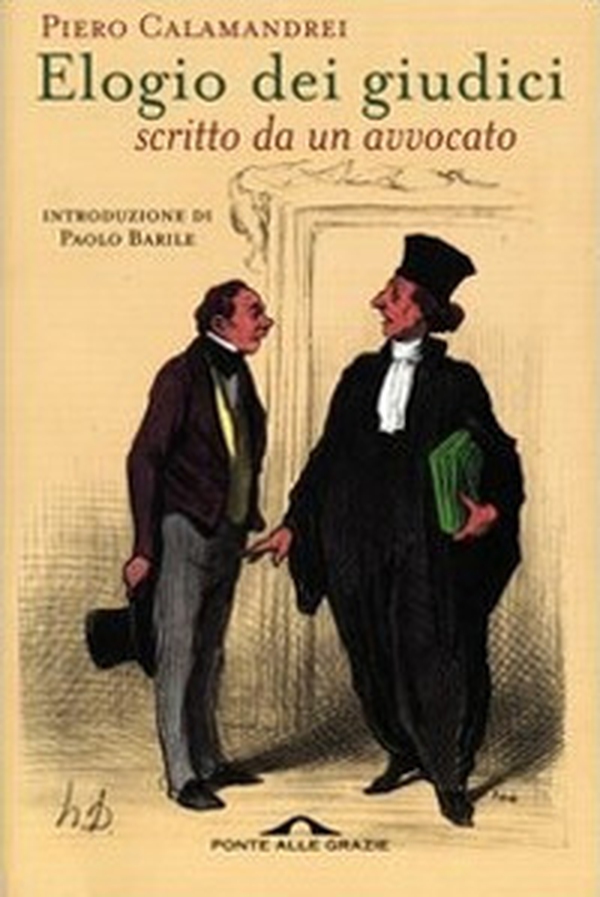Elogio dei giudici scritto da un avvocato - Librerie.coop Elogio dei giudici scritto da un avvocato - Librerie.coop