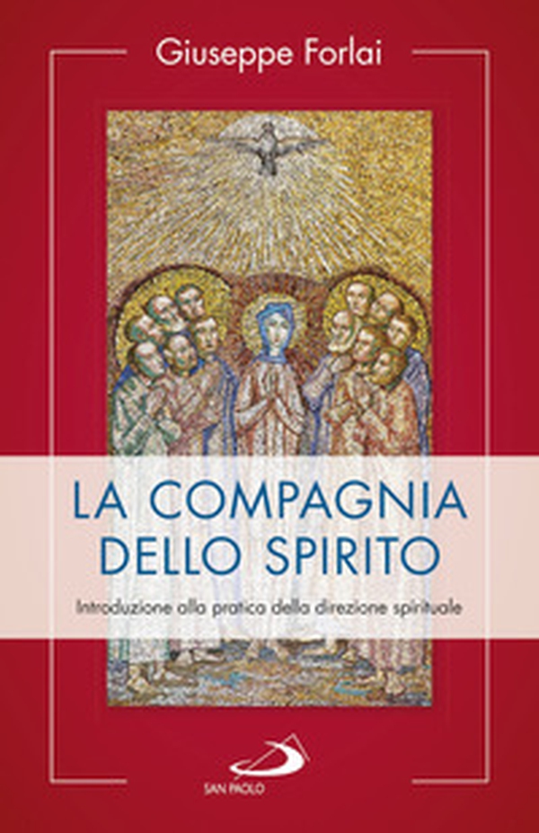 La compagnia dello spirito. Introduzione alla pratica della direzione spirituale - Librerie.coop La compagnia dello spirito. Introduzione alla pratica della direzione spirituale - Librerie.coop